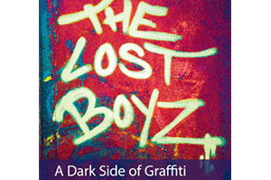 Waterside Press - The Lost Boyz: The Dark Side of Graffiti